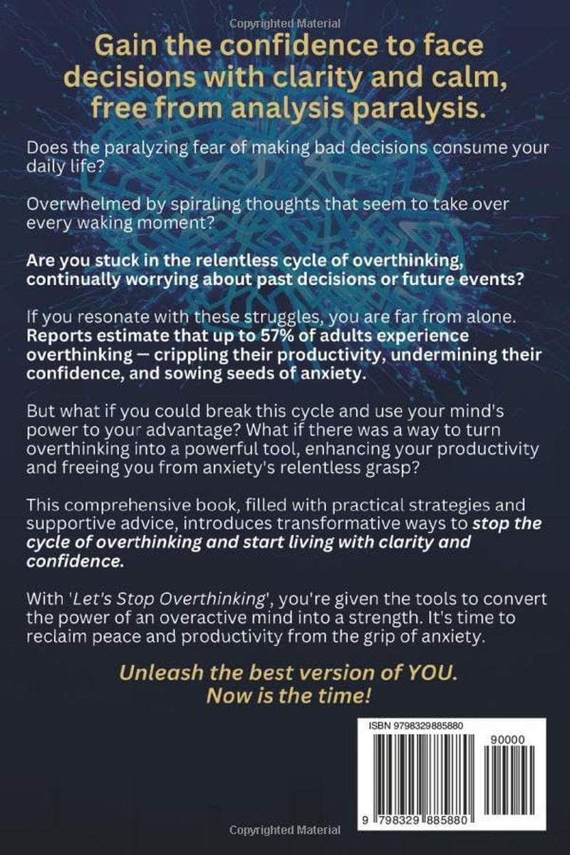 Let'S Stop Overthinking: Simple Strategies to Empower Your Mind, Build Confidence and Achieve Anxiety Free Productivity