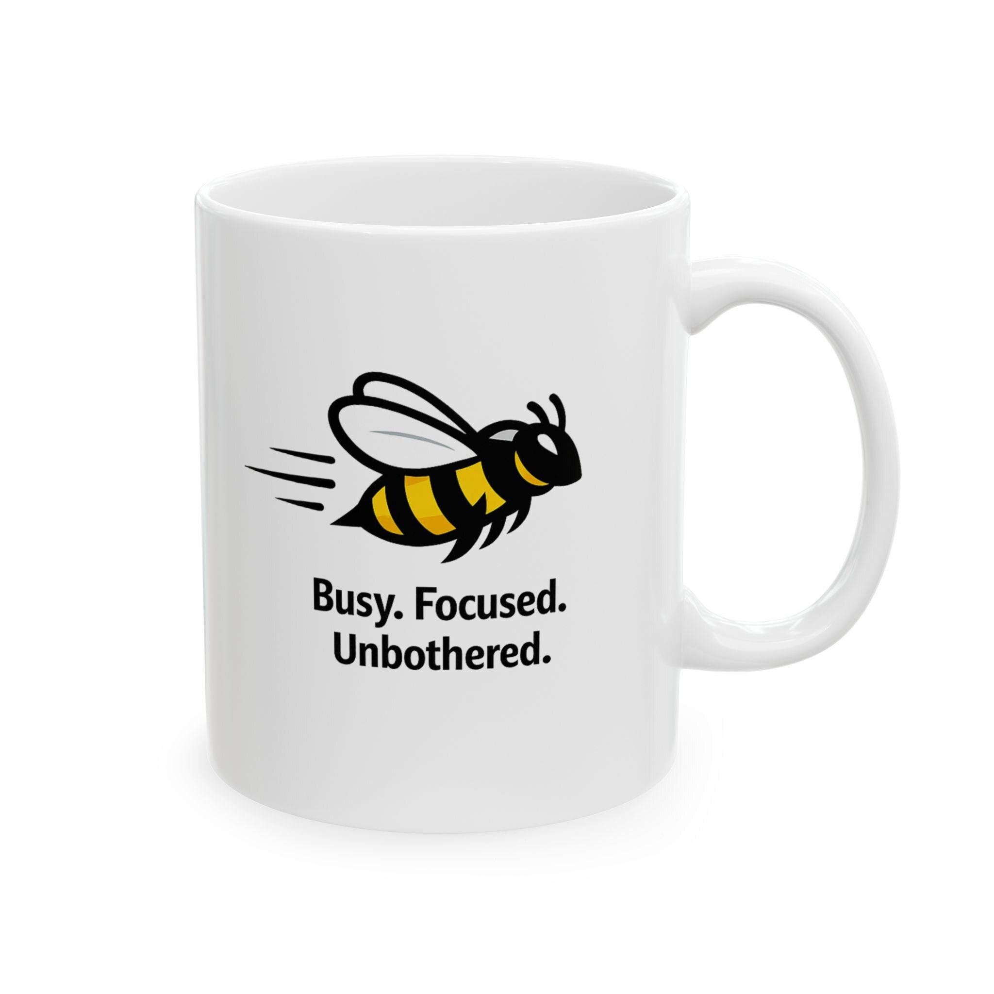 Busy Focused Unbothered Bee Coffee Mug | Hustle Productivity Mug