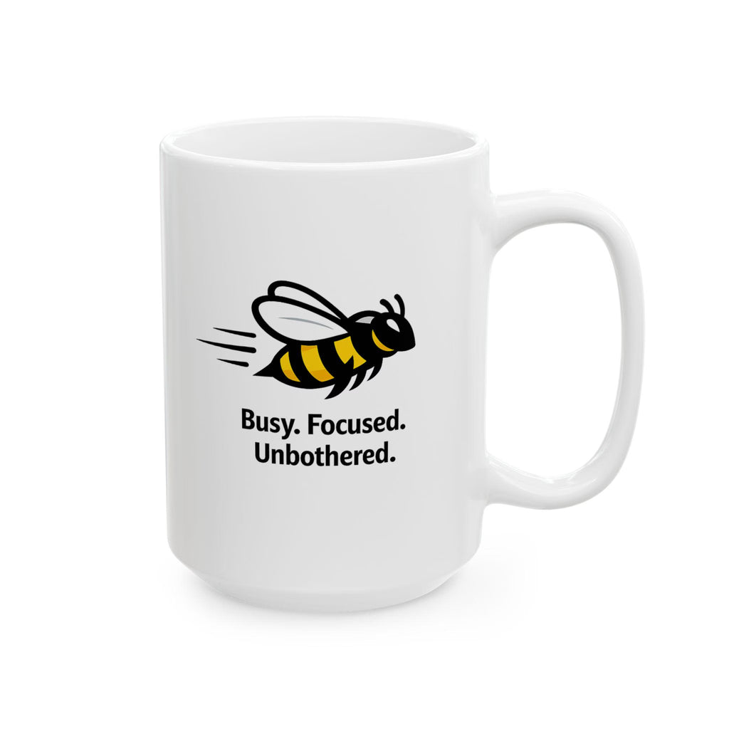 Busy Focused Unbothered Bee Coffee Mug | Hustle Productivity Mug